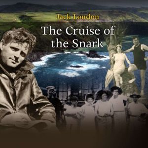 The Cruise of the Snark, Jack London