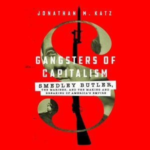 Gangsters of Capitalism, Jonathan M. Katz