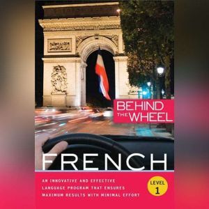 Behind the Wheel - French 1, Behind the Wheel