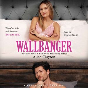 Wallbanger, Alice Clayton