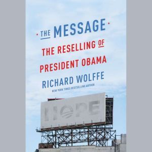 The Message, Richard Wolffe