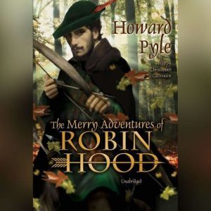 Merry Adventures of Robin Hood, The, Howard Pyle