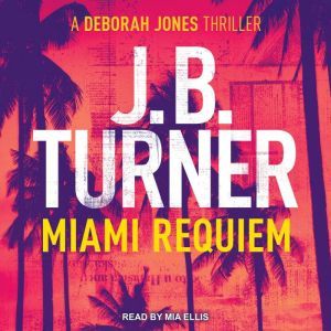 Miami Requiem, J B Turner