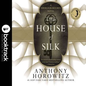 The House of Silk A Sherlock Holmes ..., Anthony Horowitz