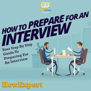 How To Prepare For An Interview, HowExpert
