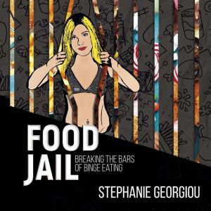 Food Jail  breaking the bars of bing..., Stephanie Georgiou