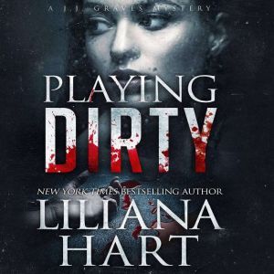 Playing Dirty, Liliana Hart