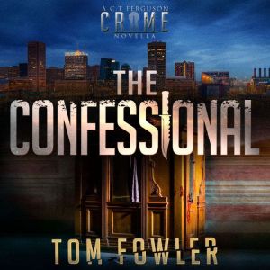 The Confessional, Tom Fowler