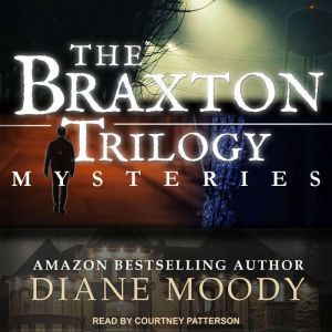 The Braxton Trilogy Mysteries, Diane Moody