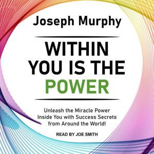 Within You Is the Power, Joseph Murphy