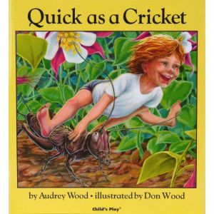 Quick as a Cricket, Audrey Wood