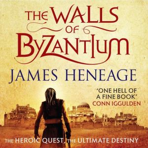 The Walls of Byzantium: A sweeping historical adventure