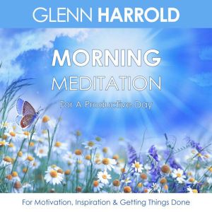 Morning Meditation For A Productive D..., Glenn Harrold