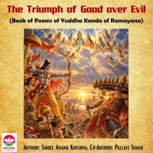 The Triumph of Good over Evil, Shree Anand Krishna