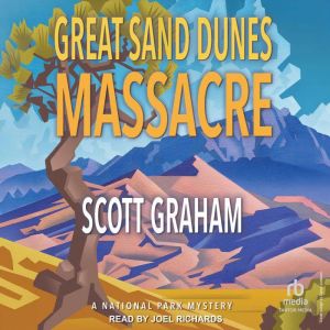Great Sand Dunes Massacre, Scott Graham