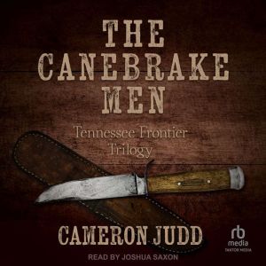 The Canebrake Men, Cameron Judd