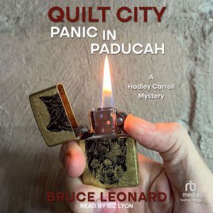 Quilt City: Panic in Paducah: A Hadley Carroll Mystery