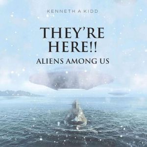 Theyre Here, Kenneth Kidd