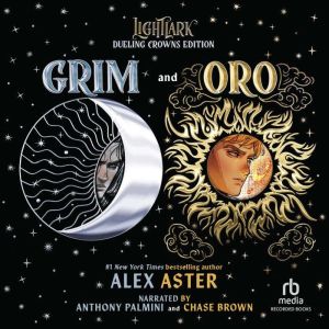 Grim and Oro Dueling Crowns Edition, Alex Aster