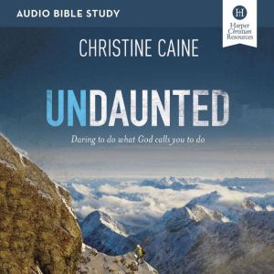 Undaunted Audio Bible Studies, Christine Caine
