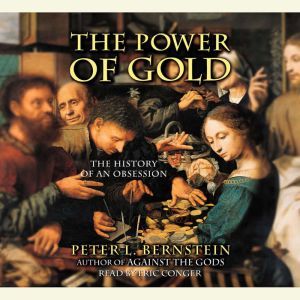 The Power of Gold, Peter L. Bernstein