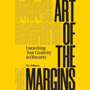 Art of the Margins, D.J. Williams