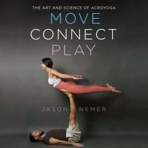 Move, Connect, Play, Jason Nemer