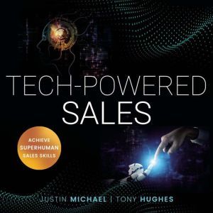 TechPowered Sales, Justin Michael