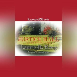 Justice Hall, Laurie R. King