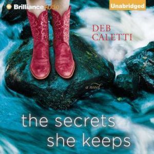The Secrets She Keeps, Deb Caletti