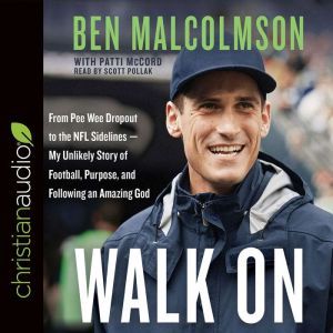 Walk On, Ben Malcolmson
