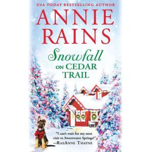 Snowfall on Cedar Trail, Annie Rains