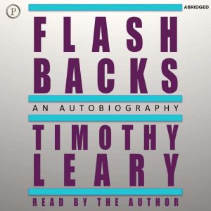 Flashbacks, Timothy Leary