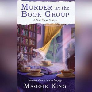 Murder at the Book Group, Maggie King