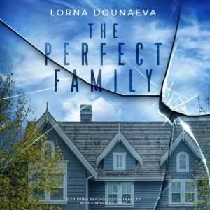 The Perfect Family, Lorna Dounaeva