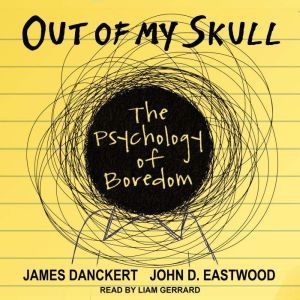 Out of My Skull, James Danckert