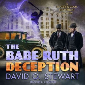 The Babe Ruth Deception, David O. Stewart