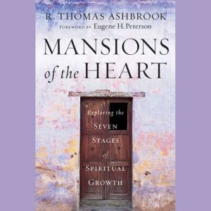Mansions of the Heart, R. Thomas Ashbrook