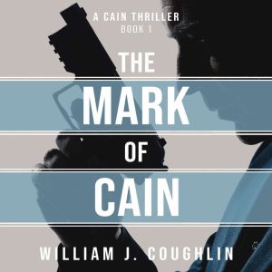 The Mark of Cain, William J. Coughlin