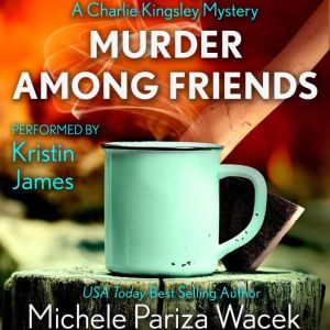 Murder Among Friends, Michele PW Pariza Wacek