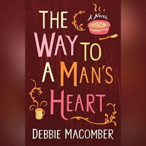 The Way to a Mans Heart, Debbie Macomber