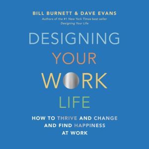 Designing Your Work Life, Bill Burnett