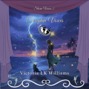 Deceptive Voices, Victoria LK Williams