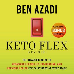 Keto Flex Revised, Ben Azadi