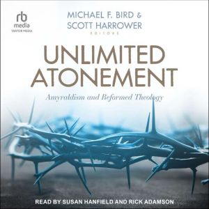 Unlimited Atonement, Michael F. Bird