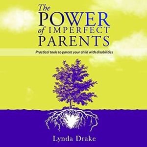 The Power of Imperfect Parents, Lynda Drake