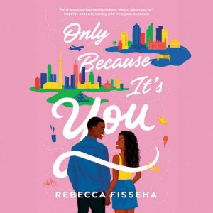 Only Because Its You, Rebecca Fisseha