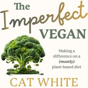 The Imperfect Vegan, Cat White