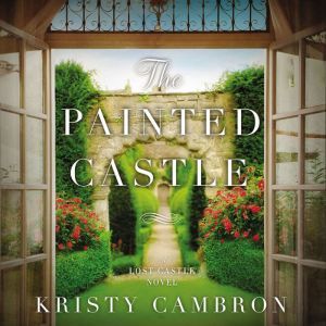 The Painted Castle, Kristy Cambron