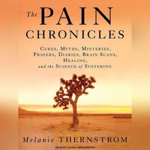 The Pain Chronicles, Melanie Thernstrom